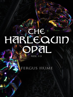 cover image of The Harlequin Opal (Volume 1-3)